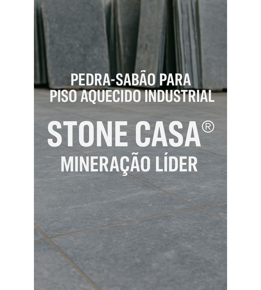 Piso Aquecido Linha Industrial Pedra Sabão